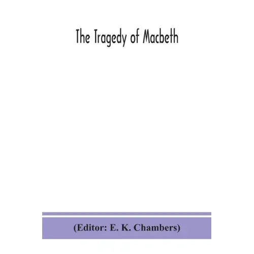 The tragedy of Macbeth