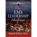 The EMS Leadership Challenge: A Call To Action