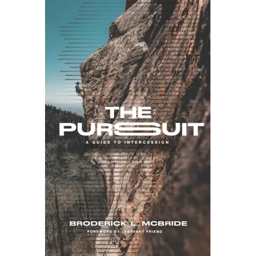 The Pursuit: A Guide to Intercession