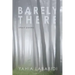 Barely There: Short Poems