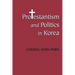 Protestantism and Politics in Korea