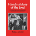 Handmaidens of the Lord: Pentecostal Women Preachers and Traditional Religion