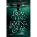 From These Raging Seas
