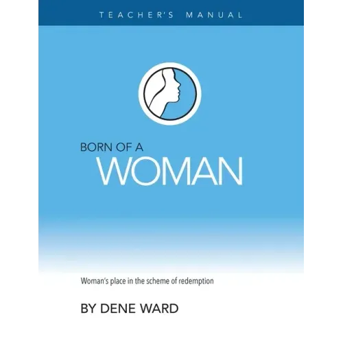 Born of a Woman: Teacher's Manual