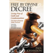 Free by Divine Decree: Living Free of Guilt and Condemnation: The Book of Romans Made Practical