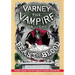 The Illustrated Varney the Vampire; or, The Feast of Blood - In Two Volumes - Volume I: A Romance of Exciting Interest - Original Title: Varney the Va
