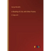 A Reading of Life, with Other Poems: in large print