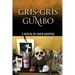 Gris-Gris Gumbo