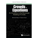 Crowds in Equations: An Introduction to the Microscopic Modeling of Crowds