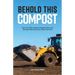 Behold This Compost: How City-Wide Compost Programs Work and Why We Need Them Now, More Than Ever