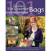 101 Fabulous Fat-Quarter Bags with m'Lis: 10 Projects for Totes & Purses Ideas for Embellishments, Trim, Embroidery & Beads Stylish Finishes-Handles &