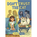 Don't Trust the Cat
