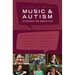 Music and Autism: Speaking for Ourselves