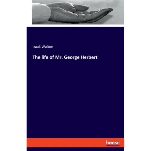 The life of Mr. George Herbert