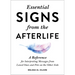 Essential Signs from the Afterlife: A Reference for Interpreting Messages from Loved Ones and Pets on the Other Side