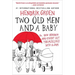 Two Old Men and a Baby: Or, How Hendrik and Evert Get Themselves Into a Jam
