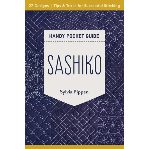 Sashiko Handy Pocket Guide: 27 Designs, Tips & Tricks for Successful Stitching