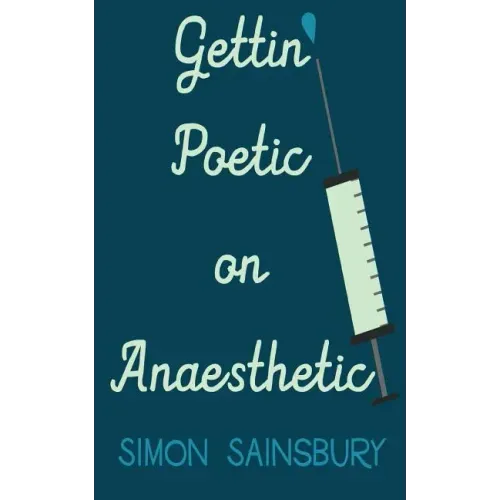 Gettin' Poetic on Anaesthetic