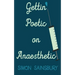 Gettin' Poetic on Anaesthetic