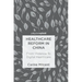 Healthcare Reform in China: From Violence to Digital Healthcare
