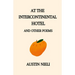 At the Intercontinental Hotel: and Other Poems