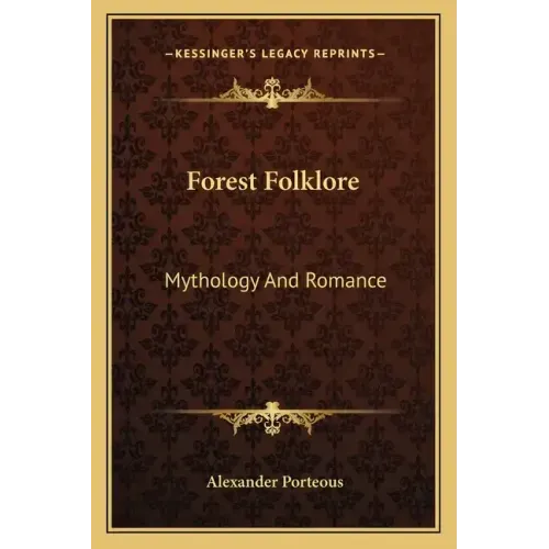 Forest Folklore: Mythology and Romance