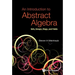 Introduction to Abstract Algebra, An: Sets, Groups, Rings, and Fields