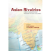 Asian Rivalries: Conflict, Escalation, and Limitations on Two-Level Games