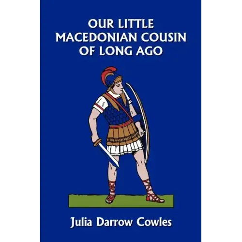 Our Little Macedonian Cousin of Long Ago (Yesterday's Classics)