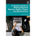A Student Guide to Writing Research Reports, Papers, Theses and Dissertations