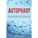 Autophagy: Body's Natural Intelligence for Anti-Aging and Healing - Intermittent Fasting for Weight Loss & Self-Cleansing