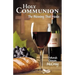Holy Communion: The Blessing That Heals