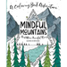 Mindful Mountains: And Other Peaceful Places