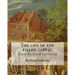 The life of the fields (1884). By: Richard Jefferies: (John) Richard Jefferies (1848-1887) is best known for his prolific and sensitive writing on nat