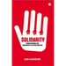 Solidarity: Hidden Histories and Geographies of Internationalism