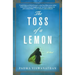 The Toss of a Lemon