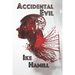 Accidental Evil