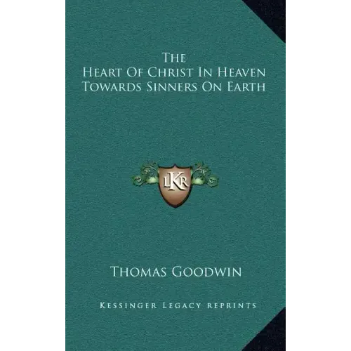 The Heart of Christ in Heaven Towards Sinners on Earth