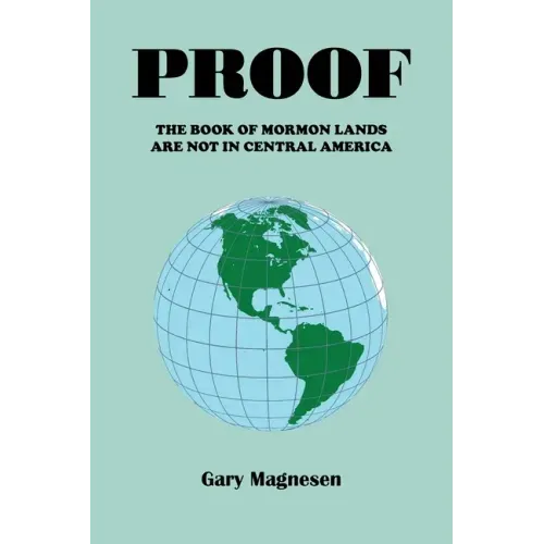 Proof the Book of Mormon Lands Are Not in Central America