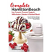 Our Complete Hamilton Beach(R) Ice Cream, Frozen Yogurt, Milkshake, Gelato & Sorbet Book: Over 100 Delicious Recipes for Your 4 Quart Automatic Desser
