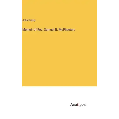 Memoir of Rev. Samuel B. McPheeters