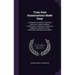 Train Rule Examinations Made Easy: A Complete Treatise for Train Rule Instructors, Superintendents, Trainmasters, Conductors, Enginemen, Brakemen, Swi