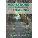 Meditations and Ceremonies for Healing: A Handbook for Personal Growth and Wellness