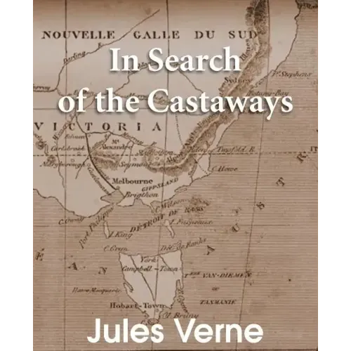 In Search of the Castaways: The Children of Captain Grant