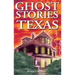 Ghost Stories of Texas