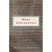 Mere Apologetics: Using the Apostles' Creed to Defend the Faith