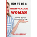 How to Be a High-Value Woman: Femininity, Successful Relationships & Red Flags