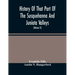 History Of That Part Of The Susquehanna And Juniata Valleys, Embraced In The Counties Of Mifflin, Juniata, Perry, Union And Snyder, In The Commonwealt