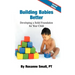 Building Babies Better: Developing a Solid Foundation for Your Child Second Edition