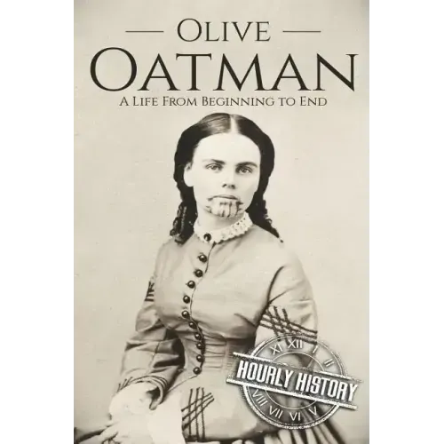 Olive Oatman: A Life From Beginning to End